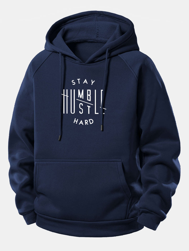 Stay Humble Hustle Hard Print Drawstring Hoodie