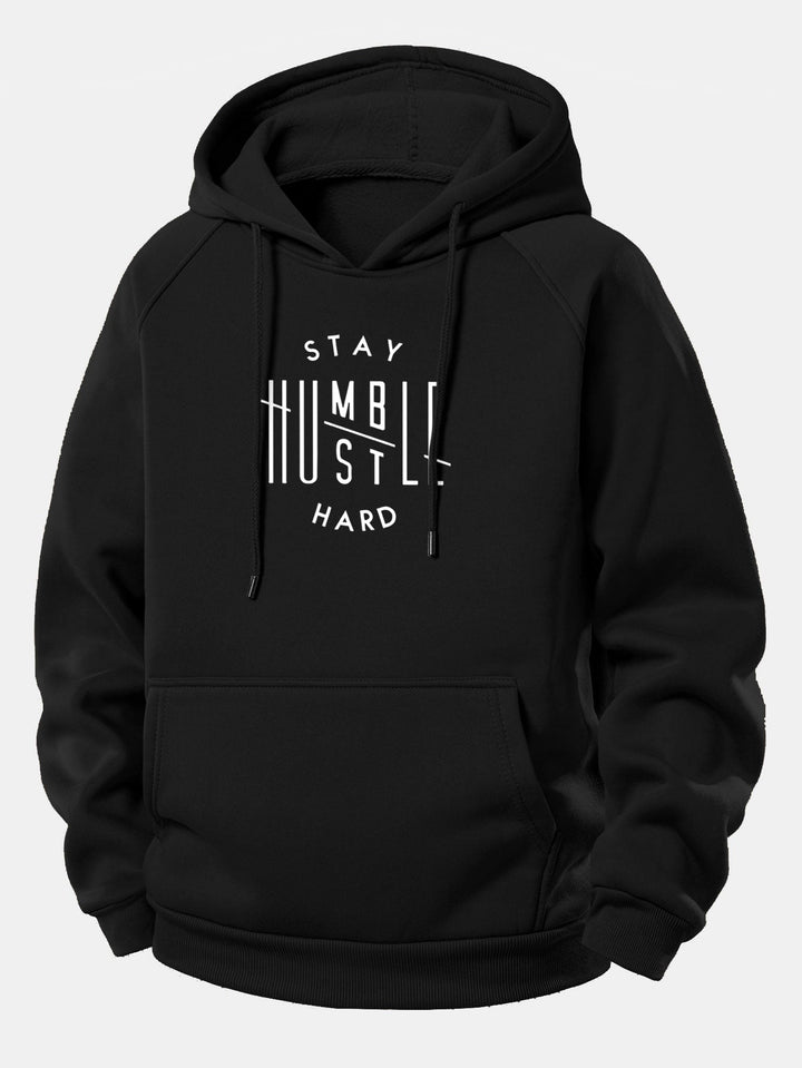 Stay Humble Hustle Hard Print Drawstring Hoodie