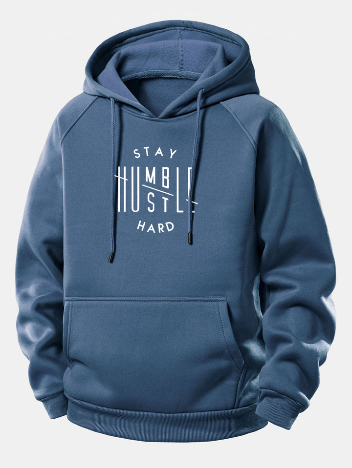 Stay Humble Hustle Hard Print Drawstring Hoodie