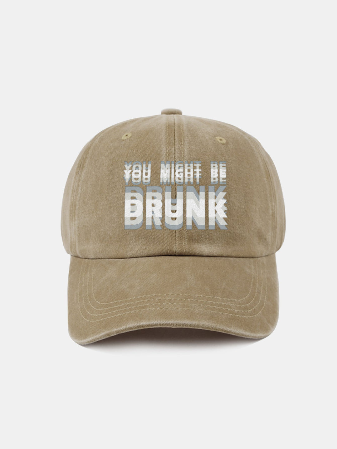 You Might Be Drunk Print Washed Baseball Cap