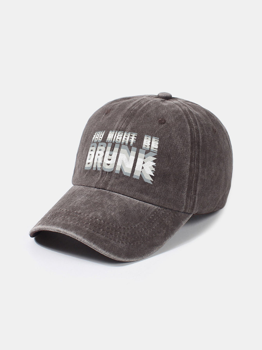 You Might Be Drunk Print Washed Baseball Cap
