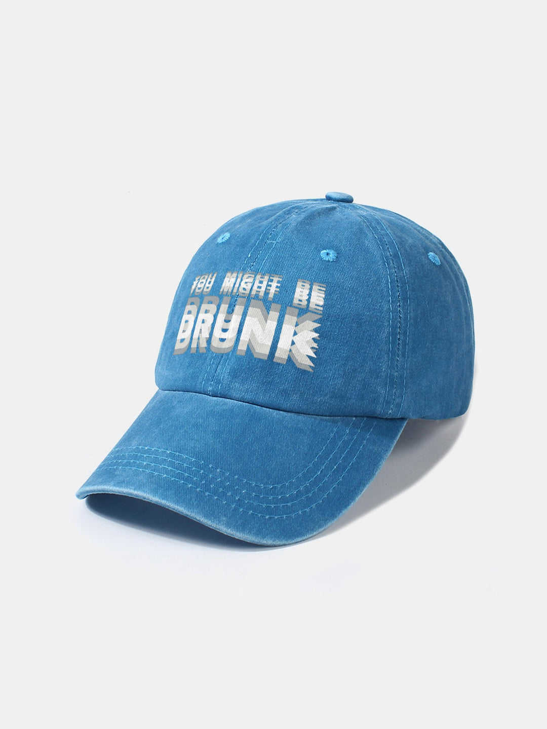 You Might Be Drunk Print Washed Baseball Cap