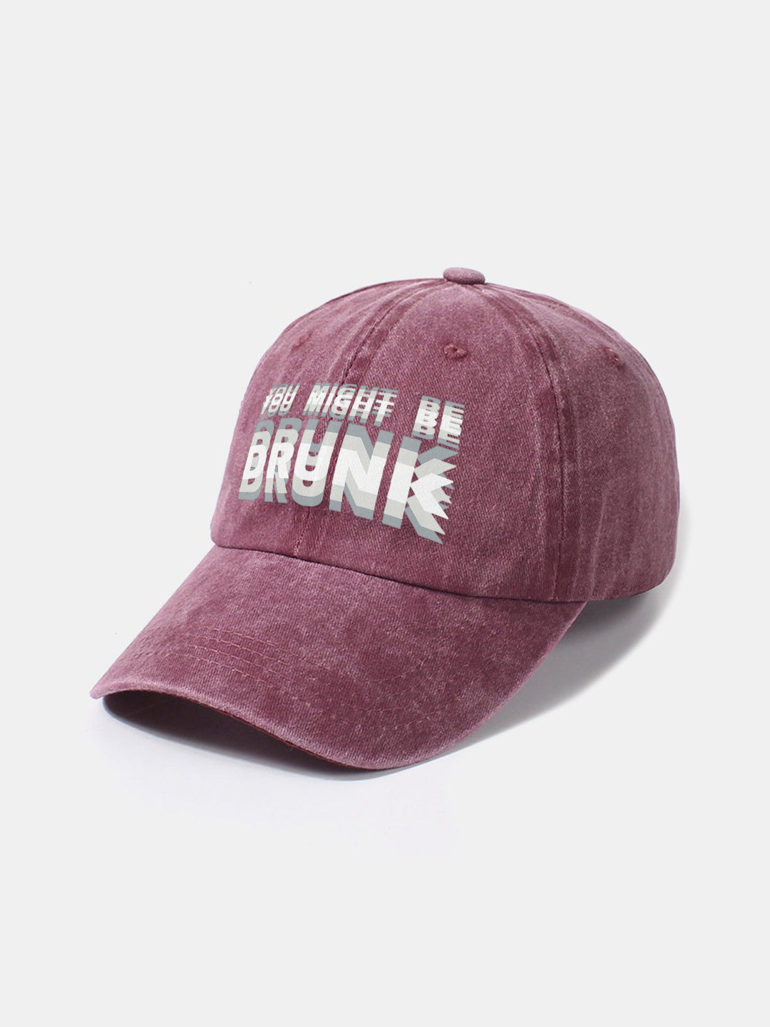 You Might Be Drunk Print Washed Baseball Cap
