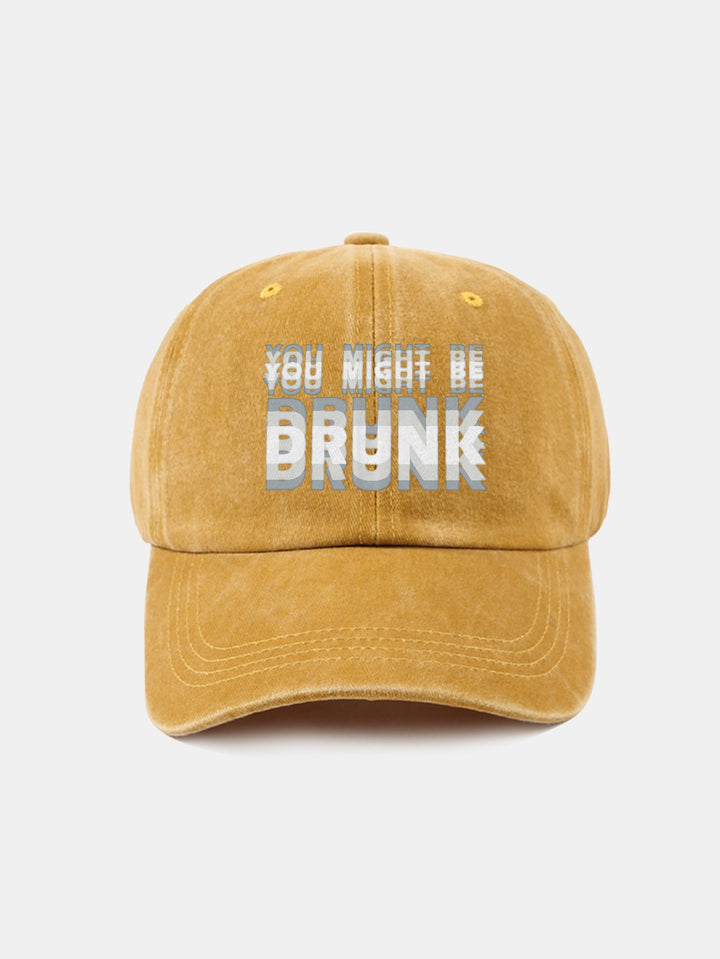 You Might Be Drunk Print Washed Baseball Cap